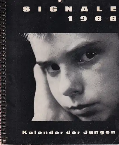 Signale 1966 [= JG. 9]. Kalender der Jungen. (Hrsg.: Horst Fritsch. Schriftleiter: Gerwald Barndl). 