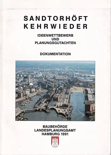 Sandtorhöft Kehrwieder. Ideenwettbewerb und Planungsgutachten. Dokumentation. Hrsg. von der Freien und Hansestadt Hamburg, Baubehörde, Landesplanungsamt (LP 415). (Mit einem Vorwort von Egbert Kossak). 