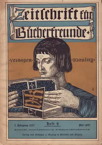 Zeitschrift für Bücherfreunde. JG. 1, HEFT 2, Mai 1897. Monatshefte für Bibliophilie und verwandte Interessen. Hrsg. von Fedor von Zobeltitz. 