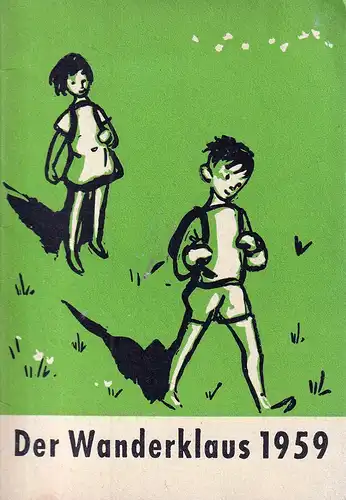 Der Wanderklaus 1959. Ein Jahrbuch für unsere Jugend zur Pflege der Heimatliebe und der Freude an der Natur, der Liebe zu Pflanze und Tier bei frohem Wandern und Weilen. Erzählt u. gezeichnet von Lisa-Marie Blum. (Geleitwort von Georg Fahrbach). 