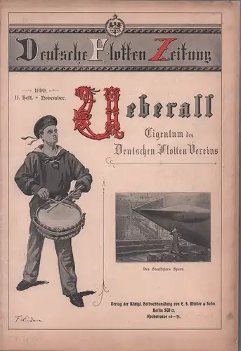 Deutsche Flotten Zeitung Ueberall. Eigentum des Deutschen Flotten-Vereins. [JG. 1], HEFT 11 (November 1899). 