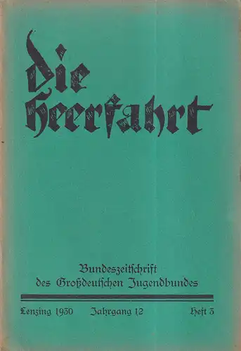 Die Heerfahrt. JG. 12, HEFT 3. Bundeszeitschrift des Großdeutschen Jugendbundes. (Red.: Hans Lades). 