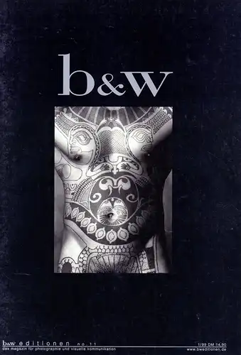 b & w editionen. das magazin für photographie und visuelle kommunikation. HEFT No. 11. 1/99. 