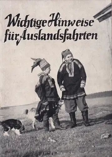 Wichtige Hinweise für Auslandsfahrten. (Hrsg.: Deutsches Jugendherbergswerk, Hauptverband für Jugendwandern u. Jugendherbergen e.V. Bearb. von Erwin Hornauer u. Ferdinand Eder). 