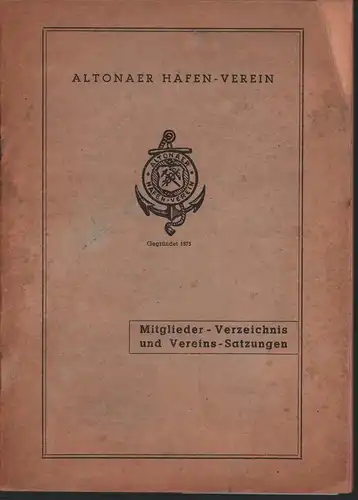 Altonaer Hafen-Verein. Mitglieder-Verzeichnis und Vereins-Satzungen. 