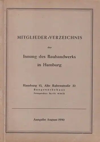 Mitglieder-Verzeichnis der Innung des Bauhandwerks in Hamburg, Ausgabe August 1950. 
