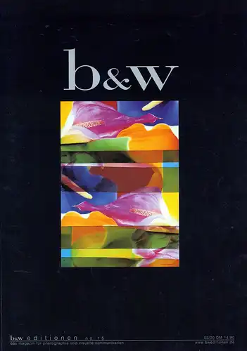 b & w editionen. das magazin für photographie und visuelle kommunikation. HEFT No. 15. 02/00. 