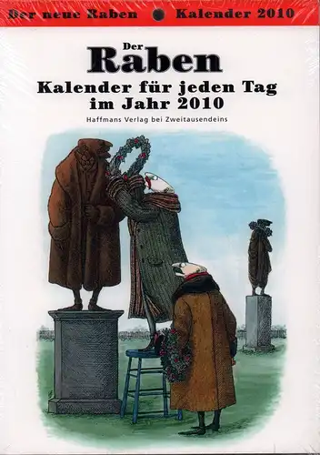 Der Raben Kalender für jeden Tag im Jahr 2010. (Hrsg. von Tini Haffmans). 