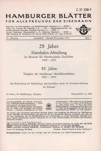 Hamburger Blätter für alle Freunde der Eisenbahn. JG. 21, H. 7. SONDERHEFT Oktober/November 1974: 25 Jahre Eisenbahn-Abteilung im Museum für Hamburgische Geschichte 1949-1974. 50 Jahre Tätigkeit der Hamburger Modelleisenbahner 1925-1975. 