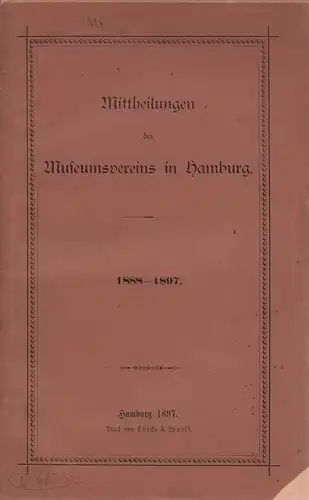Mittheilungen des Museumsvereins in Hamburg. 1888-1897. 