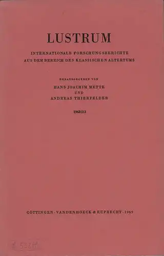 Lustrum. Internationale Forschungsberichte aus dem Bereich des klassischen Altertums. Hrsg. von Hans-Joachim Mette u. Andreas Thierfelder. JG. 1968, BAND 13. 