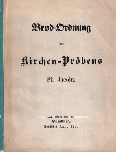 Brod-Ordnung des Kirchen-Pröbens St. Jacobi. 