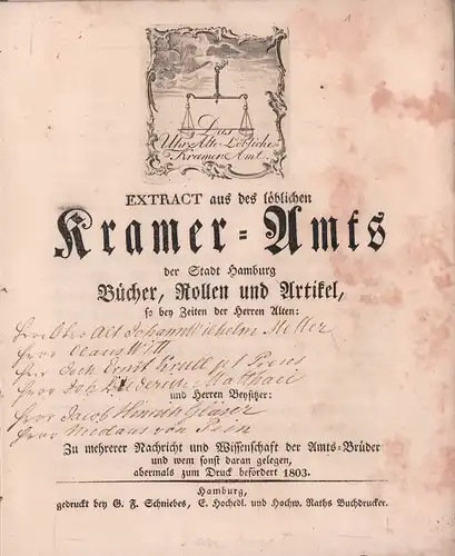 Extract aus des löblichen Kramer Amts der Stadt Hamburg. Bücher, Rollen und Artikel, so bey Zeiten der Herren Alten: ... und Herren Beysitzer: ... Zu.. 