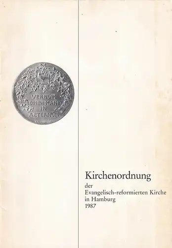 Kirchenordnung der Evangelisch-reformierten Kirche in Hamburg 1987. 