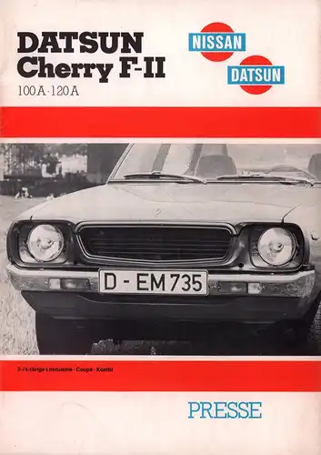Datsun Cherry F-II. 100 A-120 A. Nissan - Datsun. 2- / 4-türige Limousine - Coupé Kombi. [Pressemappe]. 