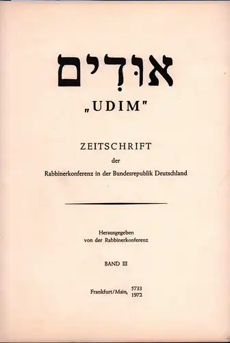Udim. Zeitschrift der Rabbinerkonferenz in der Bundesrepublik Deutschland. Hrsg. v. der Rabbinerkonferenz. Red. von C. Ch. Lehrmann,  Ernst Roth u. E. Schereschewsky. BAND 3. 