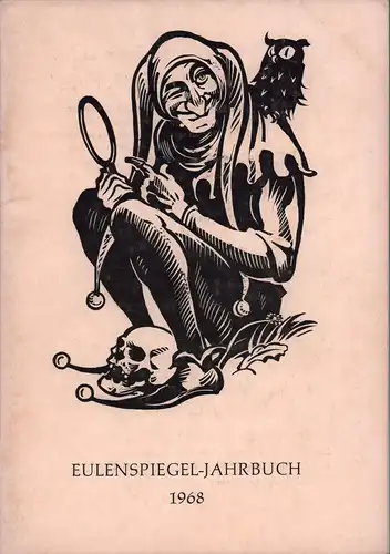 Eulenspiegel-Jahrbuch 1968. (JG. 8). Hrsg. v. Freundeskreis des Eulenspiegel-Museums e.V