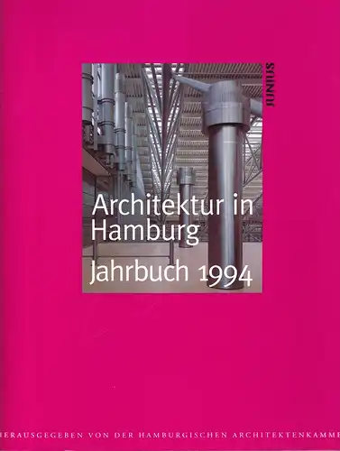 Architektur in Hamburg. JAHRBUCH 1994. Hrsg. von der Hamburgischen Architektenkammer. 