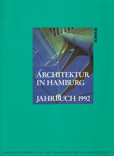 Architektur in Hamburg. JAHRBUCH 1992. Hrsg. v. d. Hamburgischen Architektenkammer. 