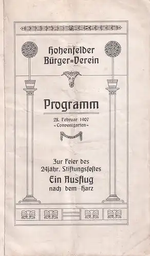 Hohenfelder Bürgerverein. Programm 28. Feburar 1907 "Conventgarten". Zur Feier des 24jähr. Stiftungsfestes. Ein Ausflug nach dem Harz. 