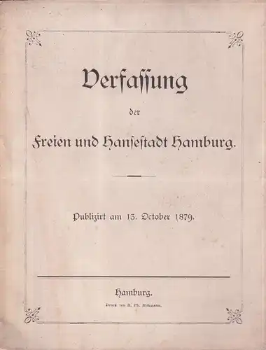 Verfassung der freien und Hansestadt Hamburg. Publizirt am 13. October 1879. 