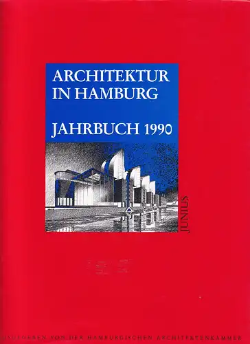 Architektur in Hamburg. JAHRBUCH 1990. Hrsg. v. d. Hamburgischen Architektenkammer. 