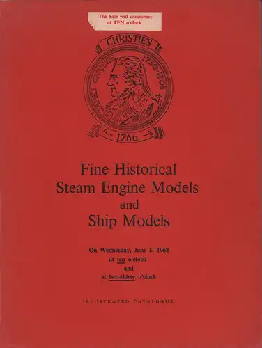 Catalogue of fine historical steam engine models and ship models, railway relics, locomotive name plates, etc. and the superb twin-screw steam yacht "Hiniesta". The property of John North, ..., the Dundee, Perth & London Shipping Company and others, which