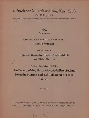 Antike Münzen. Römisch-Deutsches Reich, Österreich, Geistlichkeit, Weltliche Herren. Neufürsten, Städte, Historische Medaillen, Ausland, Deutsche Münzen nach Schwalbach und Jaeger, Literatur. Versteigerungskatalog 99