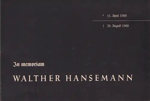 In memoriam Walther Hansemann. 11. April 1900 - 26. August 1960. (Hrsg. v. Hamburger Abendblatt). 