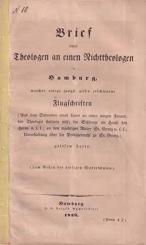 Brief eines Theologen an einen Nichttheologen in Hamburg, welcher einige jüngst allda erschienene Flugschriften gelesen hatte. (Aus dem Schreiben eines Laien an einen jungen Freund...