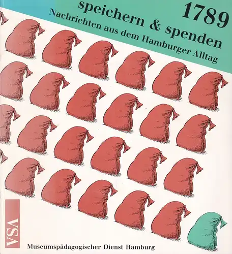 1789 - speichern & spenden. Nachrichten aus dem Hamburger Alltag. Ausstellungskatalog. Hrsg.: Museumspädagogischer Dienst der Kulturbehörde Hamburg (unter Red. von Hans-Hermann Groppe u. Herbert Hötte). 