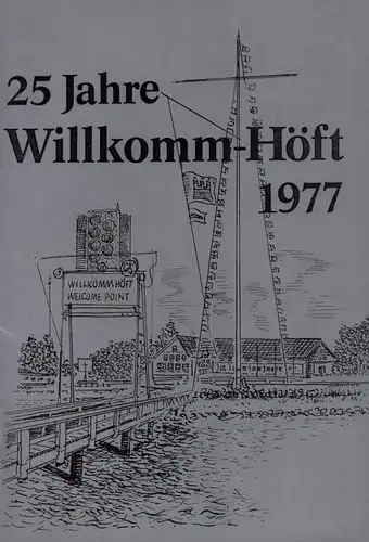 25 Jahre Willkomm-Höft. 