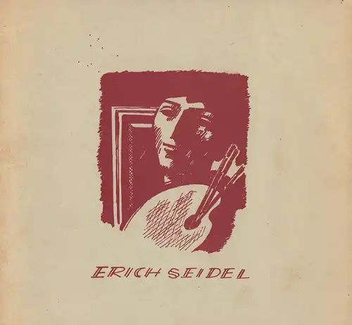 Erich Seidel. Sonderausstellung im Stadt- u. Bergbaumuseum. 