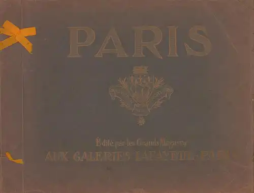 Paris [Umschlagtitel]. Edité par les Grands Magasins aux Galeries Lafayette - Paris. 