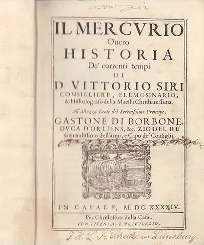 Siri, Vittorio: Il Mercurio Ouero Historia De' correnti tempi di D. Vittorio Siri Consigliere, Elemosinario, & Historiografo della Maestà Christianissima. 