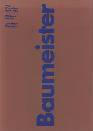 (Adriani, Götz): Willi Baumeister. 1889-1955. Peintures. Dessins. Schilderijen. Tekeningen. (Hrsg. vom Institut für Auslandsbeziehungen, Stuttgart). 