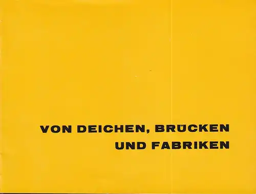 (Albrecht, G. [Günther]): Von Deichen, Brücken und Fabriken. (Hrsg.: Neue Sparcasse von 1864). 