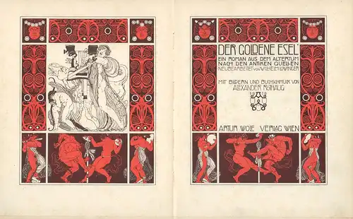 Der goldene Esel. Ein Roman aus dem Altertum. Nach den antiken Quellen neubearbeitet (u. mit einem Vorwort) von Wilhelm Löwinger. Mit Bildern und Buchschmuck von Alexander Rothaug, (Apuleius [Madaurensis], Lucius)