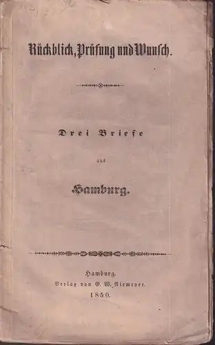 (Baumeister, Hermann): Rückblick, Prüfung und Wunsch. Drei Briefe aus Hamburg. 