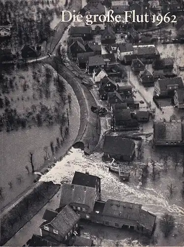 (Bütow, Hans) (Hrsg.): Die große Flut in Hamburg. Eine Chronik der Katastrophe vom Februar 1962. Hrsg. im Auftr. der Schulbehörde der Freien und Hansestadt Hamburg. 