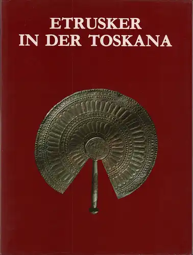(Cygielman, Mario) (Bearb.): Etrusker in der Toskana. Etruskische Gräber der Frühzeit. [Katalog zur Ausstellung im] Museum für Kunst und Gewerbe, Hamburg. 