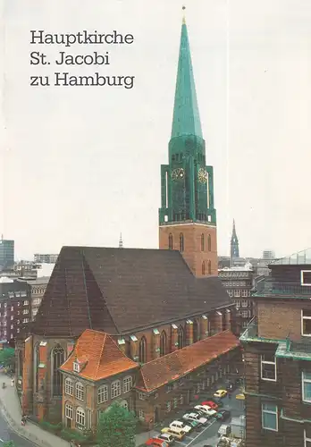 (Ehlert, Thomas): Hauptkirche St. Jacobi zu Hamburg. (Hrsg. vom Kirchenvorstand. Mit einem Vorwort von Lutz Mohaupt). 