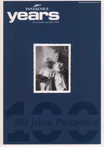 (Fechner, Jan) (Red.): Pantaenius years. Die Chronik von 1899-1999. 100 Jahre Pantaenius. [Deckel-Titel]. 