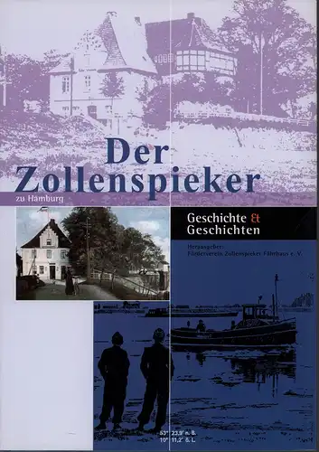 (Fischer, Otto A.) (Red.): Der Zollenspieker zu Hamburg. Geschichte & Geschichten. (Hrsg. vom Förderverein Zollenspieker Fährhaus e.V., Hamburg. Texte und red. Bearb. von. Otto A. Fischer. Geleitwort von Frauke Grube). 
