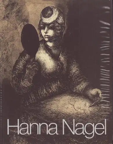 (Fischer-Nagel, Irene [Hrsg.]): Hanna Nagel. Ich zeichne, weil es mein Leben ist. (Hrsg. von Irene Fischer-Nagel mit einer Einführung von Klaus Mugdan). 