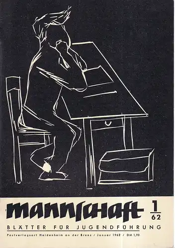 (Fritsch, Horst [Hrsg.]): Mannschaft. Blätter für Jugendführung. HEFT 1, Januar 1962. (Hrsg.: Horst Fritsch. Schriftleiter: Fritz Krapp). 
