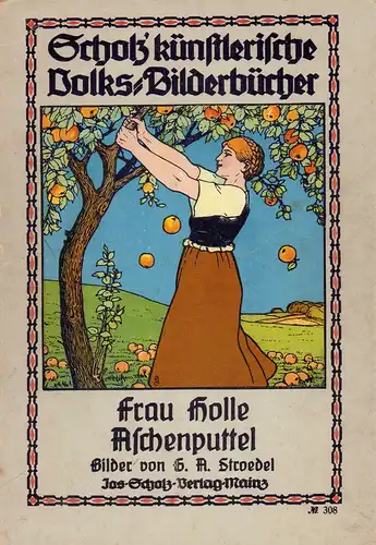 (Grimm, Jacob / Grimm, Wilhelm): Frau Holle / Aschenputtel. Bilder von G. A. Stroedel. [Umschlagtitel]. 