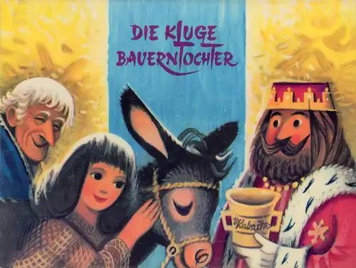 (Grimm, Jakob / Grimm, Wilhelm): Die kluge Bauerntochter [Deckel-Titel]. (Panorama-Märchen). (Illustriert von V. [Voitech] Kubasta). 