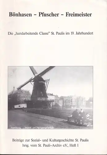 (Groenewold, Elke / Ohl, Gunhild): Bönhasen, Pfuscher, Freimeister. Die "handarbeitende Classe" St. Paulis im 19. Jahrhundert. Hrsg. vom St. Pauli-Archiv. 