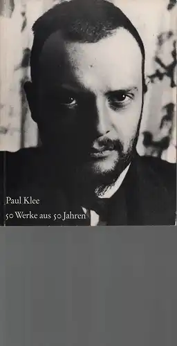 (Hofmann, Werner / Orchard, Karin): Paul Klee. 50 Werke aus 50 Jahren (1890-1940). (Zur Ausstellung in der) Hamburger Kunsthalle 1990. 